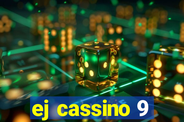 ej cassino 9
